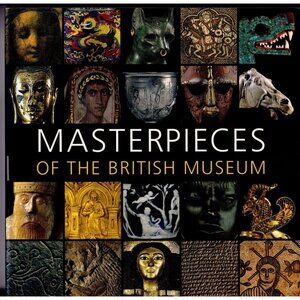 Masterpieces of the British Museum (2009 SC) 280 Color Plates | Art History